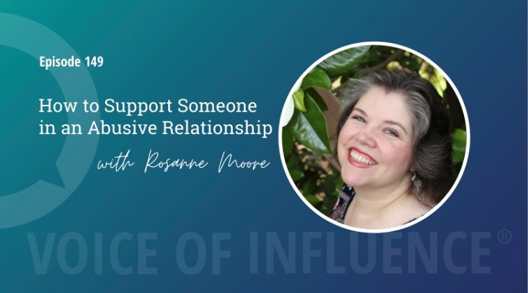 Rosanne Moore Voice of Influence Podcast Andrea Joy Wenburg